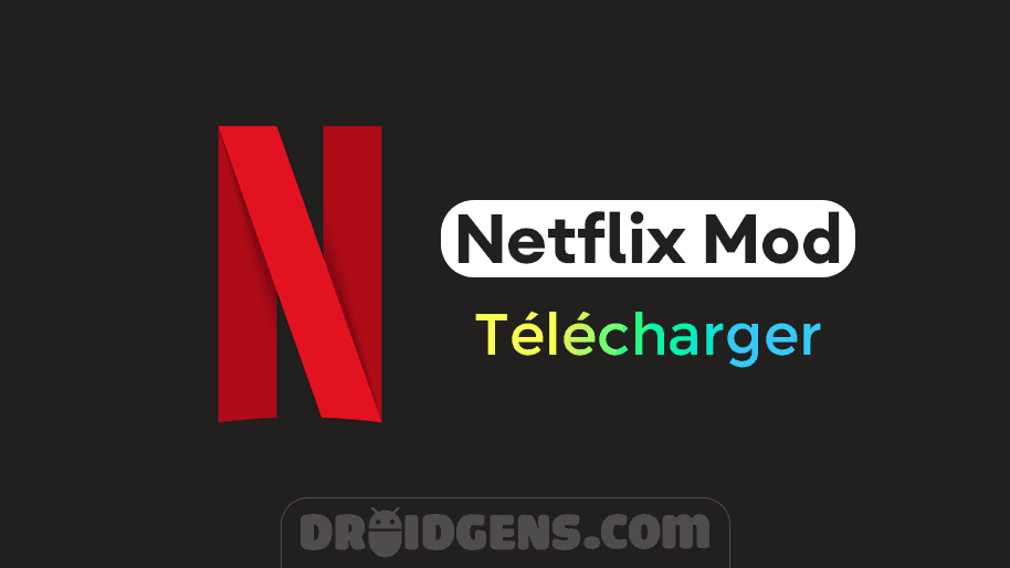 Telecharger-Netflix-Mod-APK-Derniere-version-pour-Android